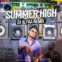 Summer High (Remix) DJ Alfaa